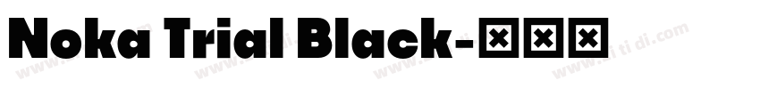 Noka Trial Black字体转换